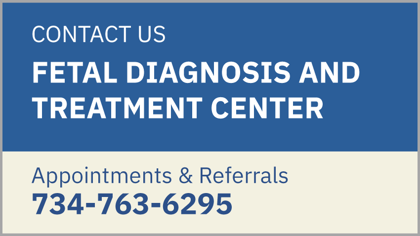 Contact Us: Fetal Diagnosis and Treatment Center 734-763-6295