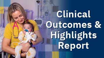 Masked woman with smiling baby in hospital with text "Clinical Outcomes & Highlights Report"