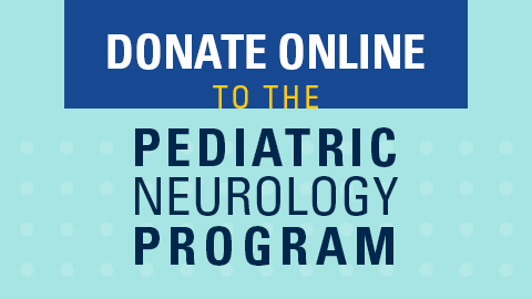 Donate Online to the Pediatric Neurology Program