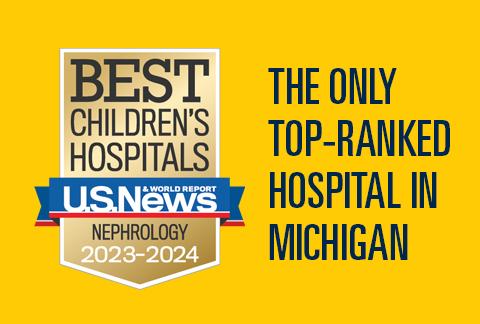 Mott Pediatric Nephrology was ranked 1st in Michigan and 20th in the nation by USNWR